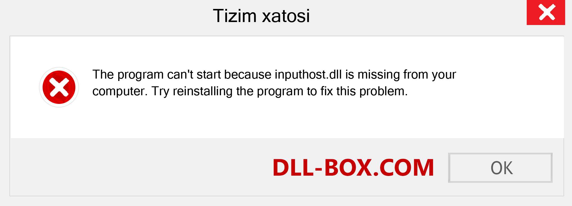 inputhost.dll fayli yo'qolganmi?. Windows 7, 8, 10 uchun yuklab olish - Windowsda inputhost dll etishmayotgan xatoni tuzating, rasmlar, rasmlar